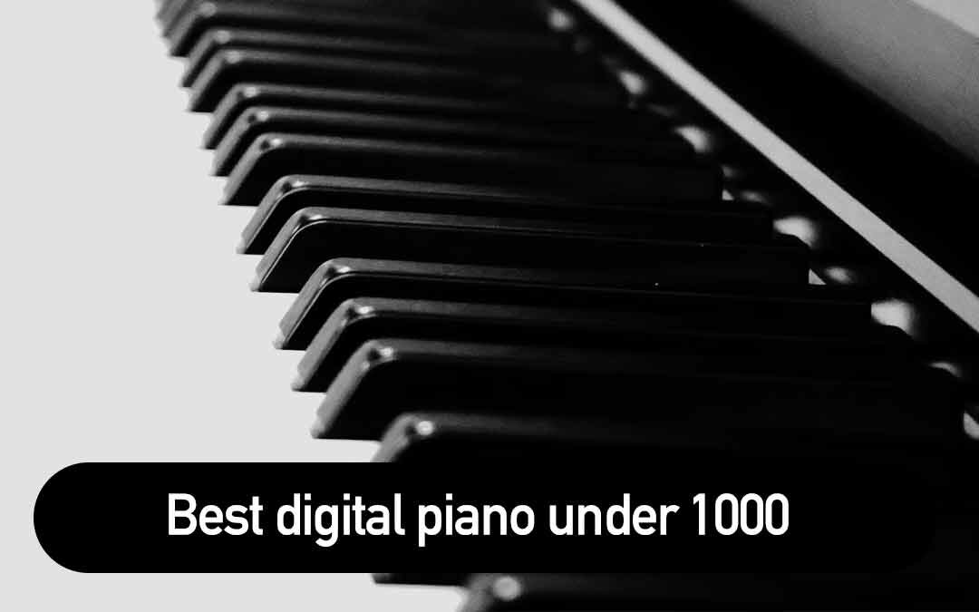 best-digital-piano-under-1000-beginner-keyboards