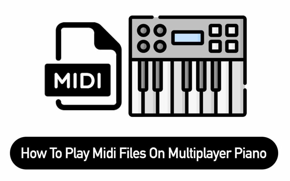 How To Play Midi Files On Multiplayer Piano Beginner Keyboards