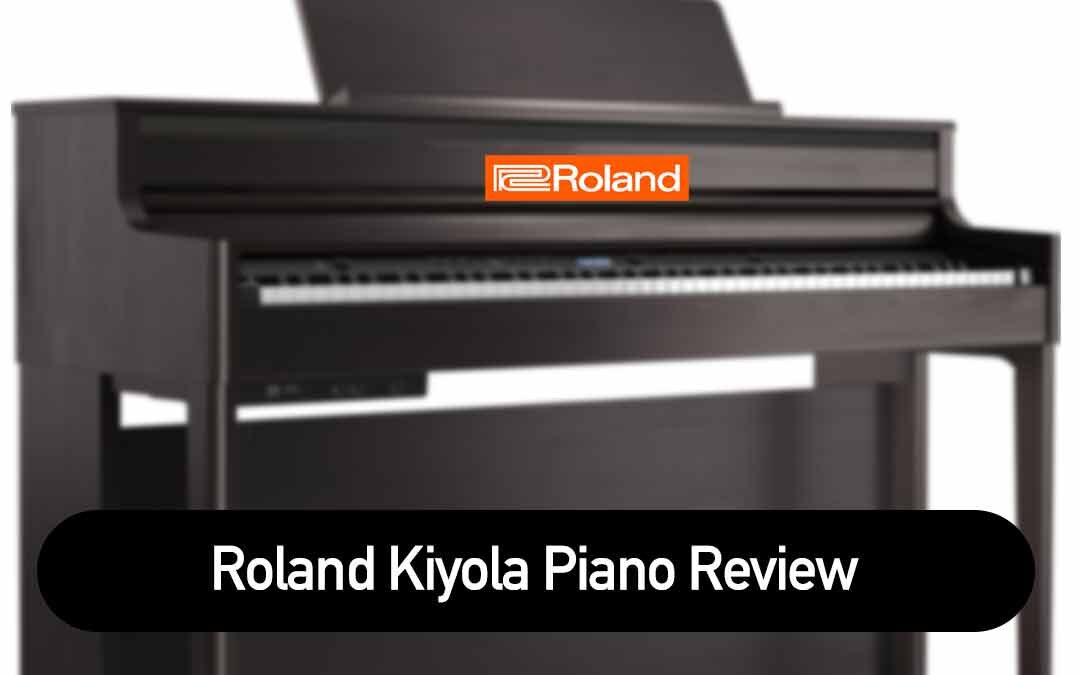 Roland Kiyola Piano Review