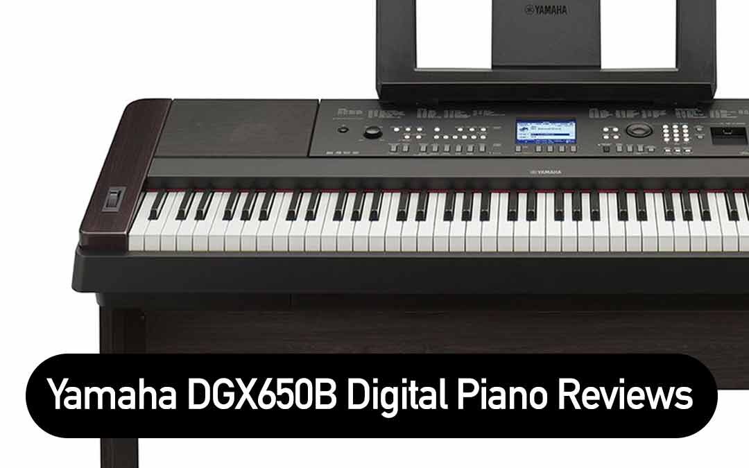 Yamaha DGX650B Digital Piano Reviews