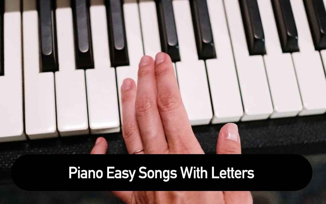 Piano Easy Songs With Letters - Beginner Keyboards