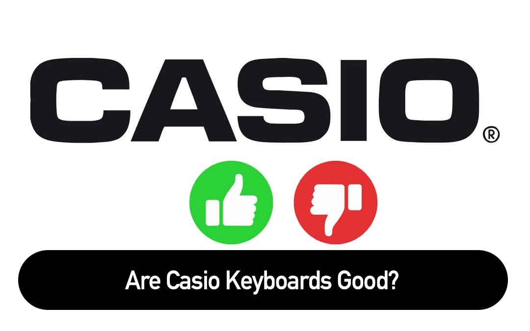 Are Casio Keyboards Good