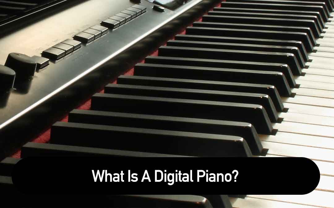 What Is A Digital Piano? Beginner Keyboards