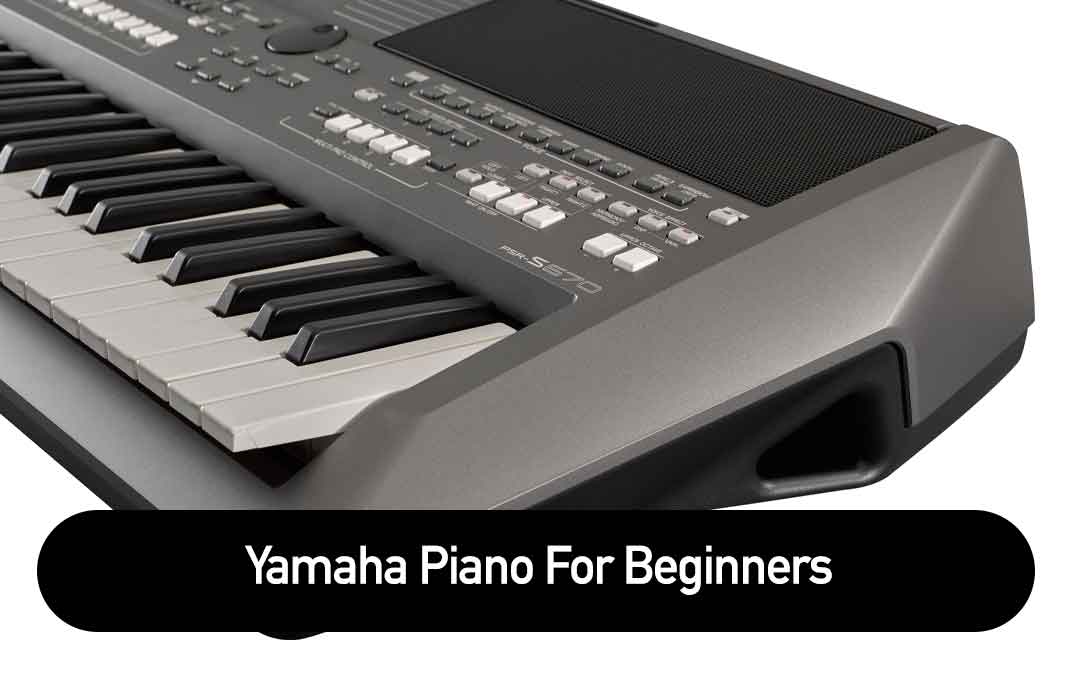 Yamaha Piano For Beginners Beginner Keyboards